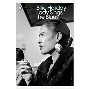 Lady Sings the Blues, Paperback - Billie Holiday imagine