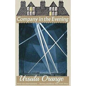 Company in the Evening, Paperback - Ursula Orange imagine