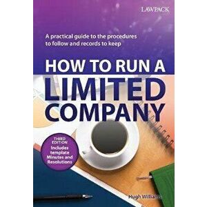 How to Run a Limited Company. A Practical Guide to the Procedures to Follow and Records to Keep, Paperback - Hugh Williams imagine