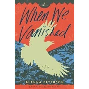 When We Vanished, Paperback - Alanna Peterson imagine