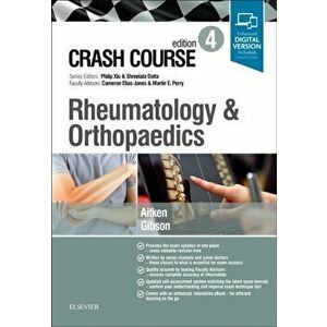 Crash Course Rheumatology and Orthopaedics, Paperback - Anthony, BA Oxon , MBBS, MRCS Gibson imagine
