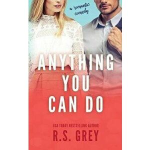 Anything You Can Do, Paperback - R. S. Grey imagine