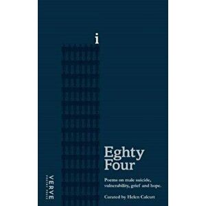 Eighty Four. Poems on Male Suicide, Vulnerability, Grief and Hope, Paperback - *** imagine