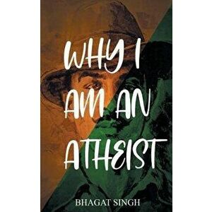 Why I Am an Atheist, Paperback - Bhagat Singh imagine
