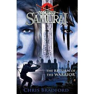 Return of the Warrior (Young Samurai book 9), Paperback - Chris Bradford imagine