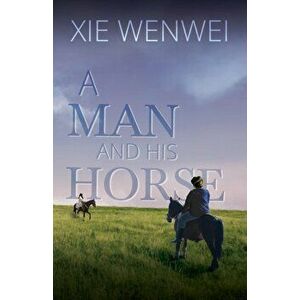 Man and his Horse, Paperback - Xie Wenwei imagine