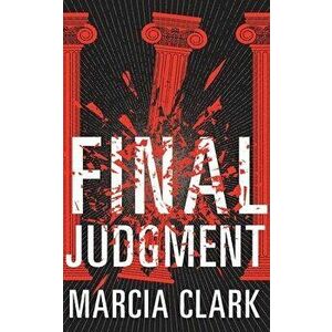 Final Judgment, Paperback - Marcia Clark imagine