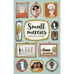 Small Mercies, Hardcover - Bridget Krone imagine