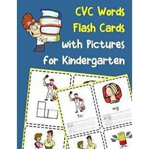 CVC Words Flash Cards with Pictures for Kindergarten: Vowels and consonants missing word activity flashcards, Paperback - Shani Griffi imagine
