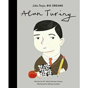 Alan Turing, Hardcover - Maria Isabel Sanchez Vegara imagine
