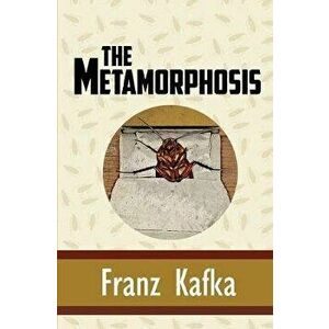 The Metamorphosis, Paperback - Franz Kafka imagine