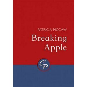 Breaking Apple, Paperback - Patrica McCaw imagine