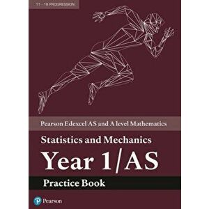 Edexcel AS and A level Mathematics Statistics and Mechanics Year 1/AS Practice Workbook, Paperback - *** imagine