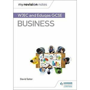 My Revision Notes: WJEC and Eduqas GCSE Business, Paperback - David Salter imagine