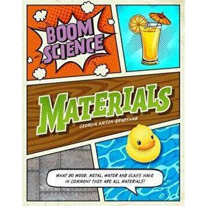 BOOM! Science: Materials, Paperback - Georgia Amson-Bradshaw imagine