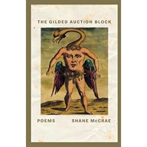 The Gilded Auction Block: Poems, Paperback - Shane McCrae imagine
