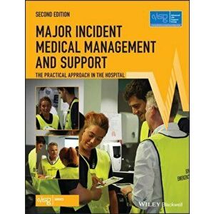Major Incident Medical Management and Support. The Practical Approach in the Hospital, Paperback - *** imagine