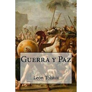 Guerra Y Paz (Spanish Edition), Paperback - Leon Tolstoi imagine