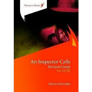 Inspector Calls: Revision Guide for GCSE, Paperback - Marcus Dalrymple imagine