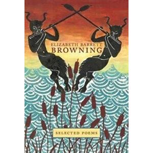Elizabeth Barrett Browning. Selected Poems, Hardback - *** imagine