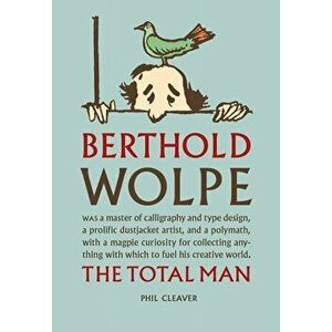 Berthold Wolpe. The Total Man, Hardback - Phil Cleaver imagine