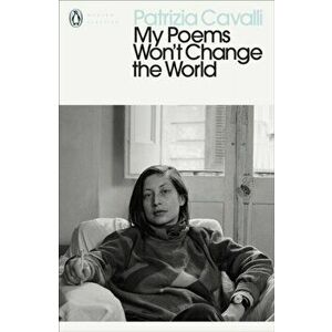 My Poems Won't Change the World, Paperback - Patrizia Cavalli imagine