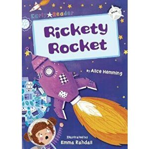 Rickety Rocket (White Early Reader), Paperback - Alice Hemming imagine