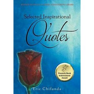 Selected Inspirational Quotes, Paperback - Eric Chifunda imagine