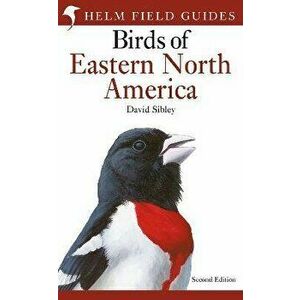 Field Guide to the Birds of Eastern North America, Paperback - David Sibley imagine