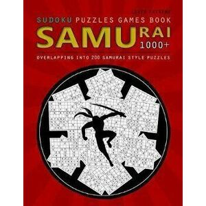 Samurai Sudoku: Samurai Sudoku: 1000 Puzzle Book, Overlapping into 200 Samurai Style Puzzles, Travel Game, Lever Extreme Sudoku, Volum, Paperback - Bi imagine