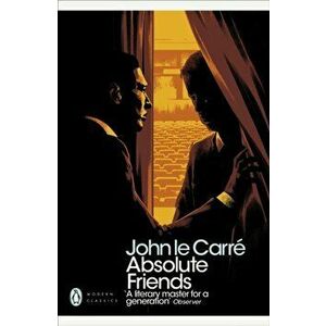 Absolute Friends, Paperback - John le Carre imagine