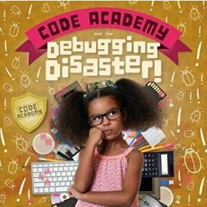 Code Academy and the Debugging Disaster!, Hardback - Kirsty Holmes imagine