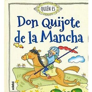 Quien Es Don Quijote de La Mancha, Hardcover - Rosa Navarro Duran imagine