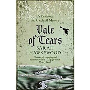Vale of Tears. A Bradecote and Catchpoll Mystery, Paperback - Sarah Hawkswood imagine