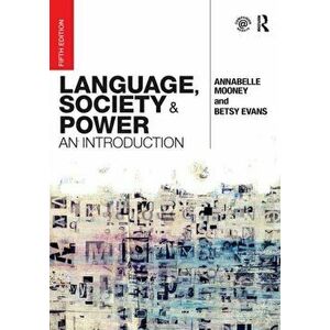 Language, Society and Power. An Introduction, Paperback - Betsy Evans imagine