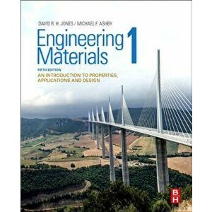 Engineering Materials 1. An Introduction to Properties, Applications and Design, Paperback - Michael F. Ashby imagine