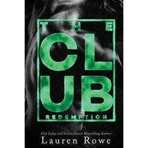 The Club: Redemption, Paperback - Lauren Rowe imagine
