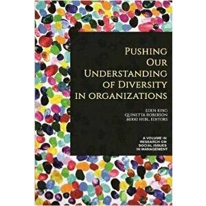 Pushing our Understanding of Diversity in Organizations, Paperback - *** imagine