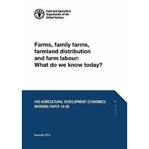 Farms, family farms, farmland distribution and farm labour. what do we know today?, Paperback - *** imagine
