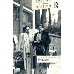 Postcolonialism, Paperback - Tariq Jazeel imagine