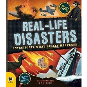 Real-life Disasters. Investigate What Really Happened!, Paperback - Susan Martineau imagine