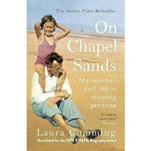 On Chapel Sands. My mother and other missing persons, Paperback - Laura Cumming imagine