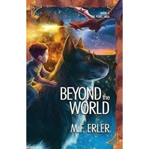 Beyond the World, Paperback - M. F. Erler imagine
