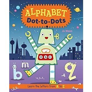 Alphabet Dot-to-Dots. Learn the Letters A to Z, Paperback - Genie Espinosa imagine