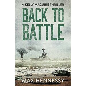 Back to Battle, Paperback - Max Hennessy imagine