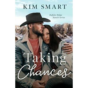 Taking Chances, Paperback - Kim Smart imagine