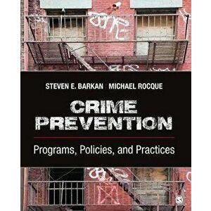 Crime Prevention. Programs, Policies, and Practices, Paperback - Michael A. Rocque imagine