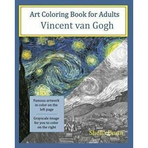 Art Coloring Book for Adults: Vincent van Gogh, Paperback - Sheila Dunn imagine