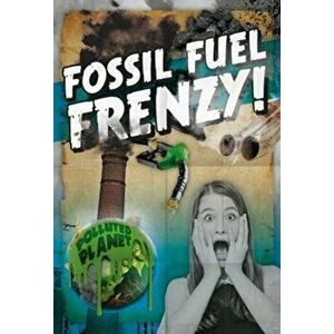 Fossil Fuel Frenzy!, Hardback - Robin Twiddy imagine