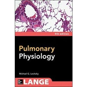 Pulmonary Physiology, Ninth Edition, Paperback - Michael G. Levitzky imagine